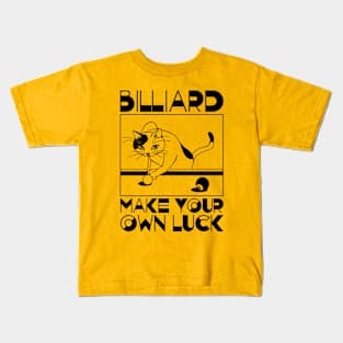 Billiard-Make your own luck Kids T-Shirt